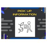 ***PICK UP INFORMATION***