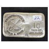 10 OZ TROY SILVER .999 SILVER PROSPECTOR