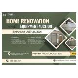 HOME RENOVATION & EQUIPMENT AUCTION- 7.25.26