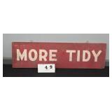BURMA SHAVE - MORE TIDY DOUBLE SIDED SIGN 40"