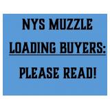 ATTENTION: NYS MUZZLE LODING BUYERS: