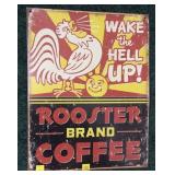 Rooster Brand Coffee tin sign, 16' x 12 1/2'