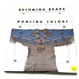 Lot: "Dancing Colors" & "Becoming Brave", Native