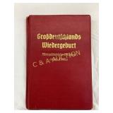 Gro�deutschlands Wiedergeburt Hardcover Book with Gro�deutschlands Wiedergeburt Hardcover Book with