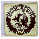 Hiawatha Pioneer Trail Metal Sign, 24×24 Inches