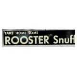 Take Home Some Rooster Snuff