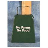 PROMOTIONAL "NO FARMS NO FOODS" SMALL COW BELL