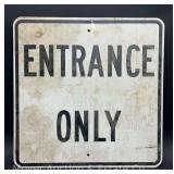 Aluminum 'Entrance Only' Sign, Single Sided, 24'x24'