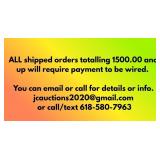 ALL Shipped Orders Over 1500.00 Require Bank Wire!