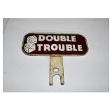 Vtg " Double Trouble" License Plate Topper