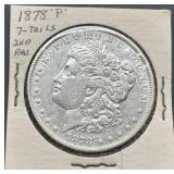 1878-P Morgan Silver Dollar 7-Tail
