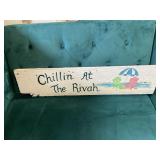 "Chillin At The Rivah" Wooden Sign