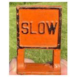 ARCADE CAST IRON ROAD SIGN - SLOW - 1920
