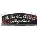 "The Best Place to Be is Together" Plaque