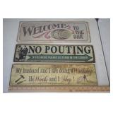 Welcome, No Pouting & Work Shop Tin Sign