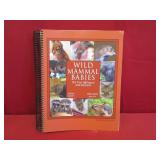 Wild Mammal Babies "The 1st 48 Hrs & Beyond"