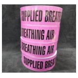 (4) Giant Rolls Of "Supplied Breathing Air" Tape