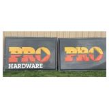 Pro Hardware Signs (2) plastic 72/48 -pick up