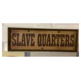 Wooden Slave Quarters sign