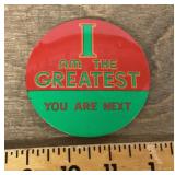 "I Am the Greatest You Are Next" button