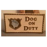 Plastic Dog On Duty sign