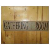 Wood Gathering Room Sign -31x7