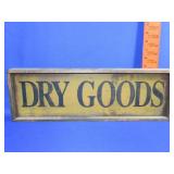 Wood Dry Goods Sign - 19x6