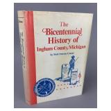 The Bicentennial History of Ingham County Signed C