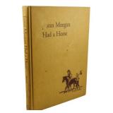 1960 Ed. Juston Morgan Had a Horse