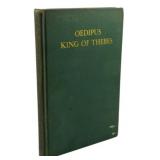1927 Ed. The Oedipus King of Thebes