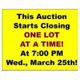 AUCTION STARTS CLOSING 7PM, MARCH 25