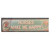 Metal 'Horses Make Me Happy' Sign