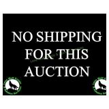 NO SHIPPING ALLOWED FOR THIS AUCTION