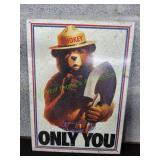 11x17 Smokey Bear Only You Metal Sign