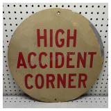 Round High Accident Corner Sign 18 inch