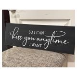 'So I Can Kiss You Anytime I Want' sign
