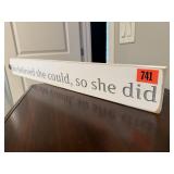 'She Believed She Could, So She Did' sign