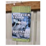 Naughtier than a squirrel turd humorous wall