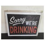 Sorry Were Drinking Framed Wall SignNew in