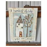 Humble abode safe and sound by Lori Siebert wall