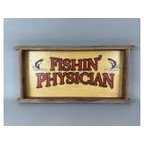 Fishin Physician Wooden Sign