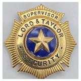 Obsolete Lord & Taylor Security Supervisor Badge