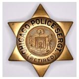 Obsolete Chicago Police Sergeant Retired Badge