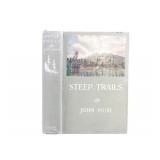 1918 1st Edition "Steep Trails" by John Muir