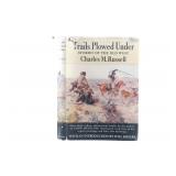 "Trails Plowed Under" Charles Russell 1927 1st Ed.