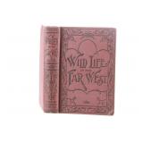 1st Ed. "Wild Life in the Far West", C.M. Simpson