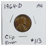 1964-D  Lincoln Cent   AU  Clip error