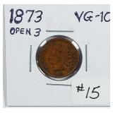 1873  Open 3  Indian Head Cent   VG-10