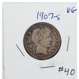 1907-S  Barber Quarter   VG