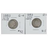 2  1883 'With cents'  Liberty Nickels   G-4